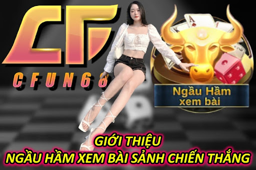 Giới Thiệu Ngầu Hầm Xem Bài Sảnh Chiến Thắng