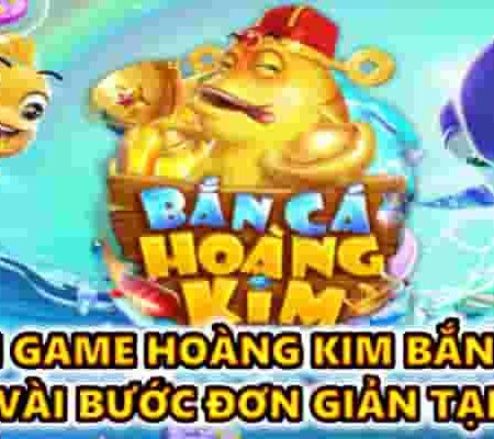 Tải game hoàng kim bắn cá chỉ với vài bước đơn giản tại CFUN68