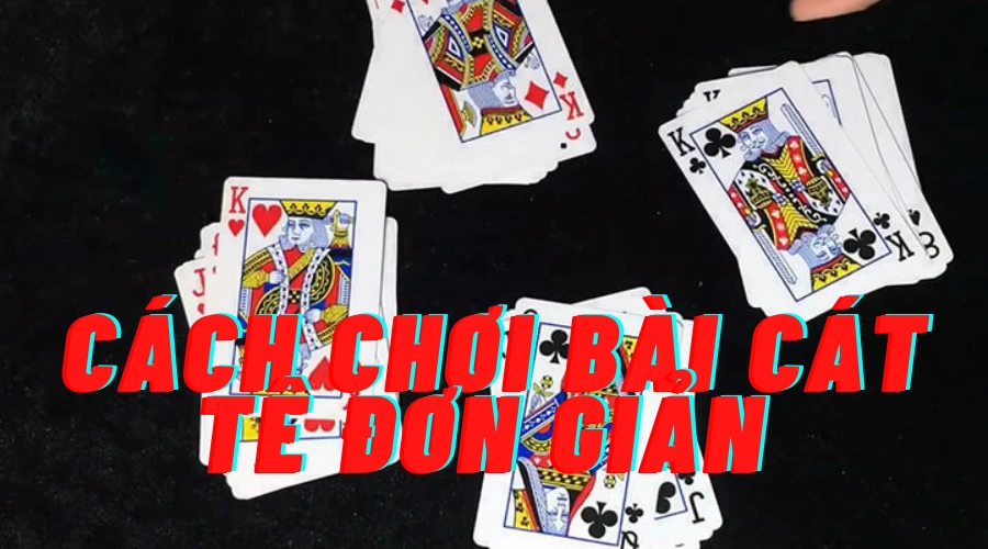 Bài cách tê – Giới thiệu game bài catte dành cho tân thủ Cfun68