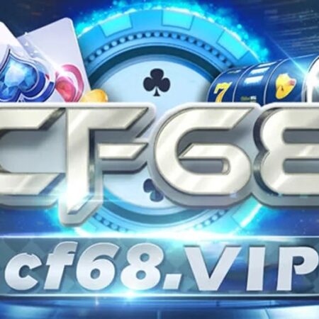 Cf68 vip mang đến thế giới game chất lượng đỉnh cao