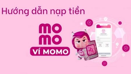 Cách nạp tiền MoMo – 5 cách tiện lợi, miễn phí, nhanh nhất!