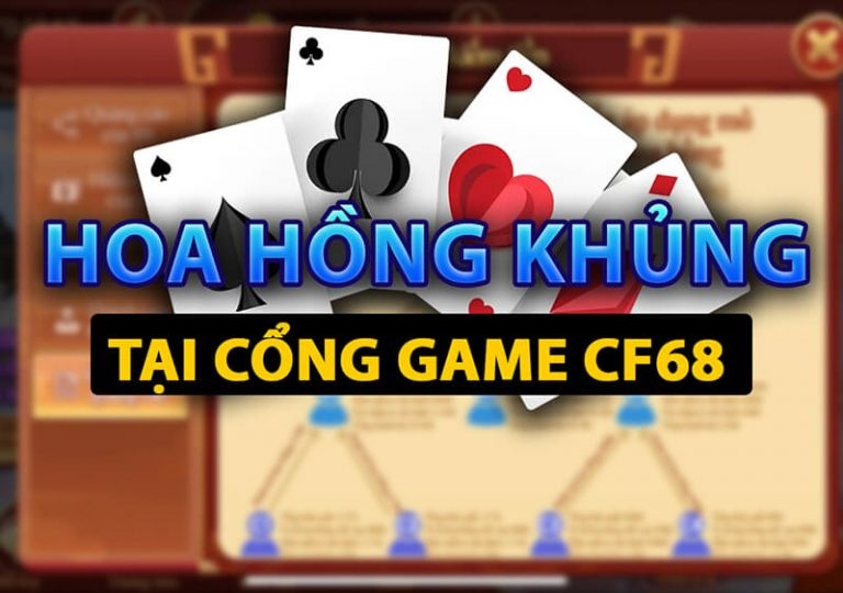 Đại lý Cf68 – Tận hưởng ưu đãi ngập tràn, thưởng khủng