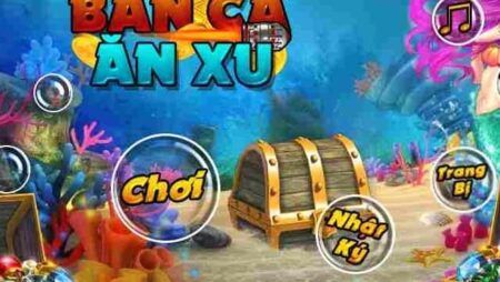 Bắn cá ăn xu 2022 – Tựa game ăn thưởng dễ nhất hiện nay