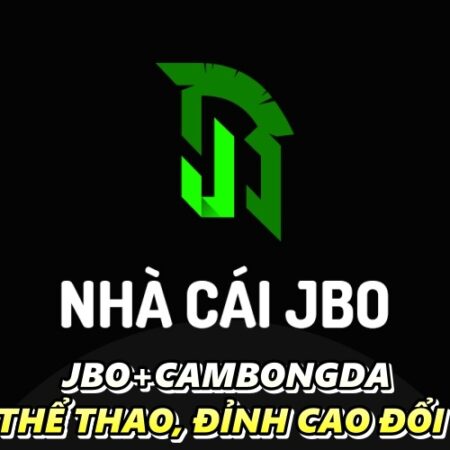 JBO+cambongda – Nhà cái thể thao, đỉnh cao đổi thưởng 2022