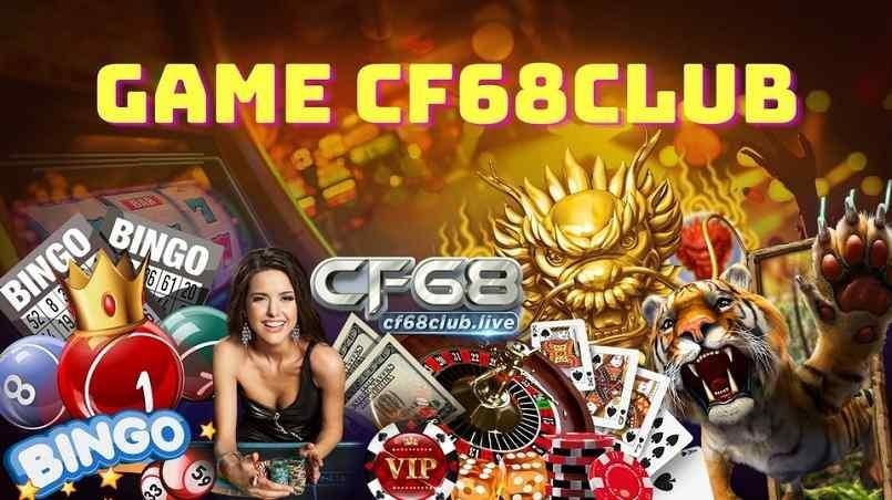 68Club – CF 68Club cổng game đổi thưởng online mới nhất