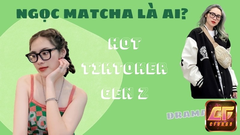 Tiểu sử trích ngang của Ngọc Matcha