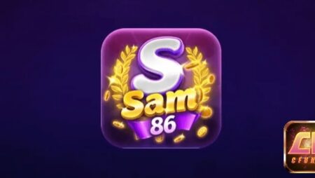 Sam86 web – Cổng game bài đáng trải nghiệm nhất 2022