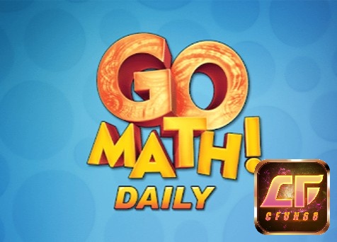 Tải go math để nhận rất nhiều các ưu đãi khi anh em trải nghiệm