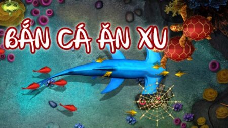 Tải game bắn cá ăn xu miễn phí nhanh chóng cùng Cfun68