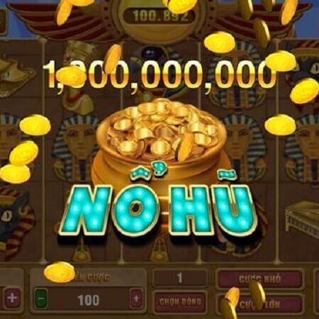 Game nổ hũ đổi thưởng uy tín 2021 – Top 5 tựa game nổi bật