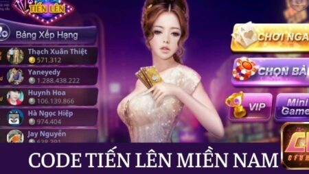 Gift code tiến lên miền nam facebook – Xem ngay 50+ mã tại đây