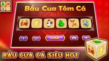 Kinh nghiệm chơi bầu cua online đơn giản cùng cfun68