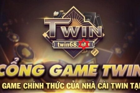 Game bài twin chơi ngay đổi thưởng cực khủng 2023