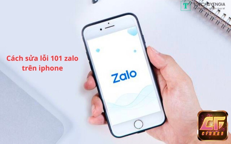 Lỗi 101 zalo trên iPhone xử lý ra sao?