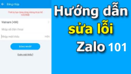 Lỗi 101 zalo trên iPhone : Nguyên nhân và cách khắc phục