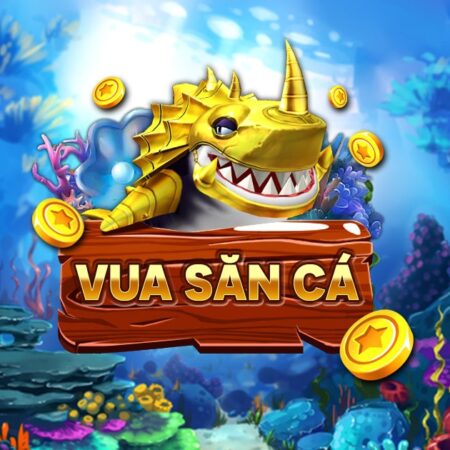 Tải game vua săn cá đổi thưởng nhanh nhất tại Cfun68