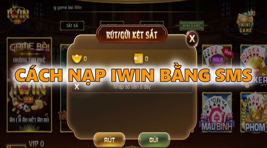 Nap IWIN bang SMS qua 3 nhà mạng đơn giản nhất