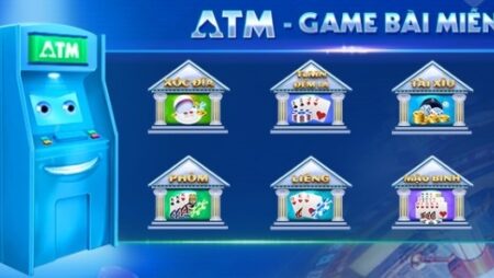 Game atm doi thuong 2023 – Siêu phẩm mới vô cùng hấp dẫn