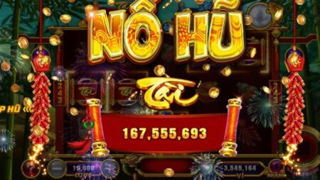 Game nổ hũ mới nhất – Top 3 nhà cái đổi thưởng uy tín