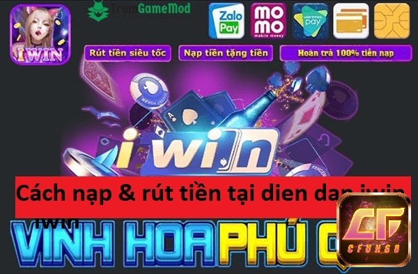 Cách nạp & rút tiền tại dien dan iwin