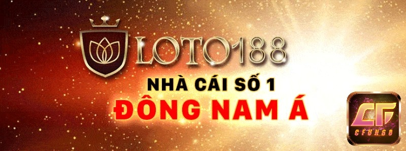 Loto188 uy tín và chất lượng để tham gia quay hũ