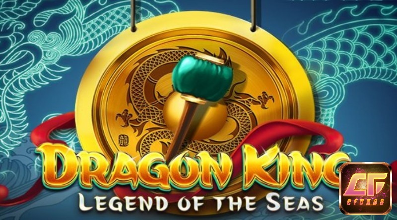 Dragon King Legend of the Seas: Cách chơi game slot chi tiết