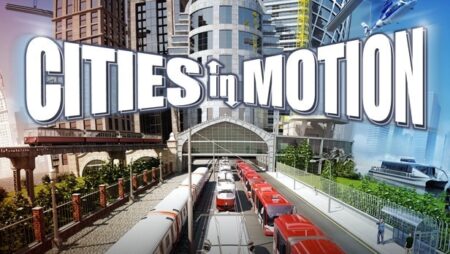 Game Cities in Motion – Game quản lý hệ thống giao thông đô thị