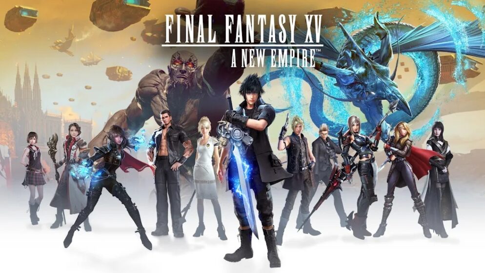 Game Final Fantasy XV: A New Empire: tuyệt phẩm game mobile