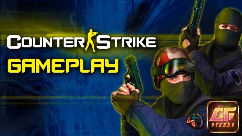 Lối chơi góc nhìn thứ nhất trong Game Counter Strike 1.6