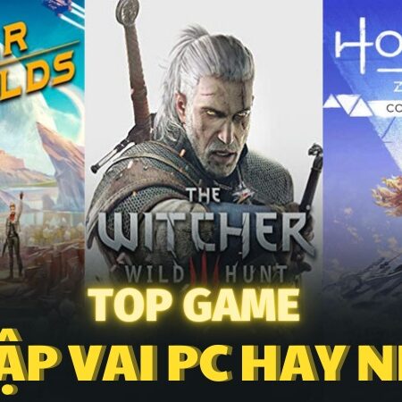 Game nhập vai trên PC: Top 7 game hay miễn phí, hấp dẫn