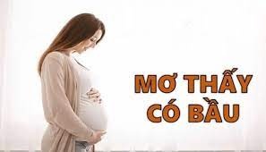 Giải mã giấc mơ có bầu? Mơ có bầu đánh con gì may mắn nhất?