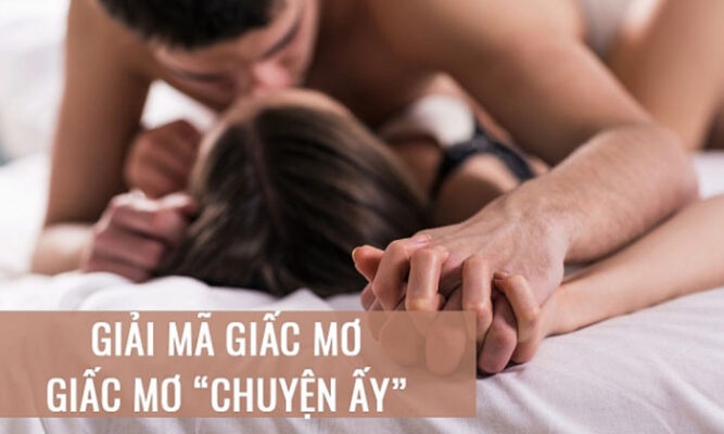 Giải mã giấc mơ quan hệ với người lạ ý nghĩa điềm báo gì?