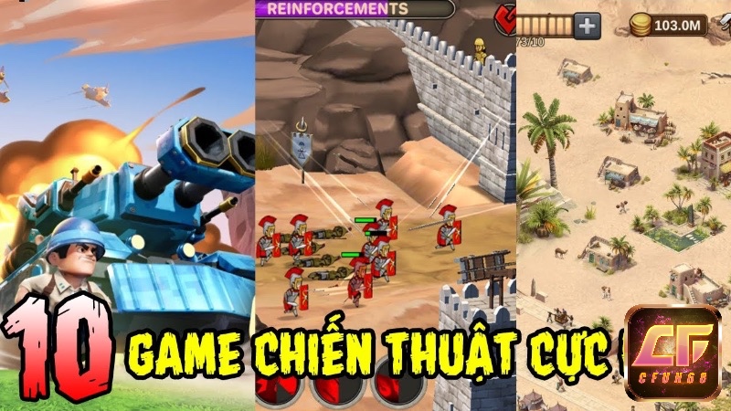 Cùng cfun68 tìm hiểu về game chiến thuật mobile nhé