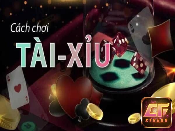 Cách chơi tài xỉu online luôn thắng có hiệu quả không