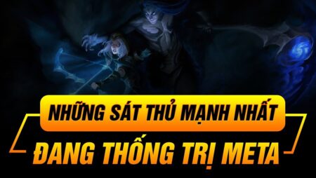 Top sát thủ LMHT đáng chơi nhất LMHT với tỷ lệ thắng cao