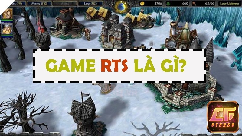 Game RTS diễn ra trong thời gian thực với các hành động liên tục