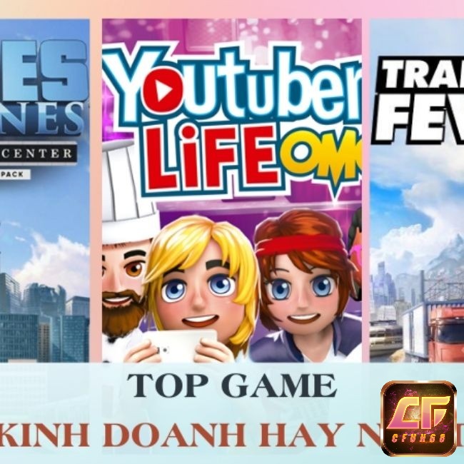 Thử thách kỹ năng quản lý và chiến lược trong môi trường ảo cùng top game kinh doanh đình đám