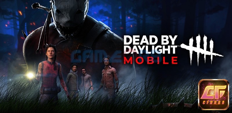 Top game sinh tồn đồ họa đẹp gay cấn và hồi hộp - Dead by Daylight Mobile