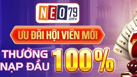 Neo79 – Hướng dẫn nạp rút tiền nhanh chóng, an toàn