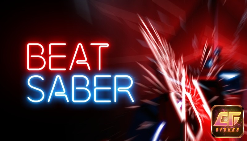 Beat Saber - game cuốn hút người chơi với lối chơi chém nhịp điệu sôi động bằng kiếm năng lượng trong không gian thực tế ảo