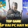 Top game rpg nhập vai hành động hấp dẫn & Đẹp mắt nhất 2025